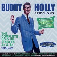 Buddy Holly & The Crickets, The Complete US & UK Singles As & Bs 1956-62 (CD)