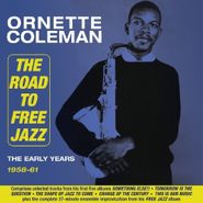 Ornette Coleman, The Road To Free Jazz: The Early Years 1958-61 (CD)
