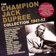 Champion Jack Dupree, The Champion Jack Dupree Collection 1941-53 (CD)
