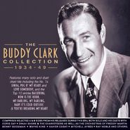 Buddy Clark, The Buddy Clark Collection 1934-49 (CD)