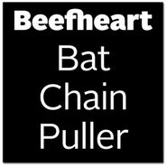 Captain Beefheart, Bat Chain Puller (CD)