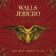 Walls Of Jericho, With Devils Amongst Us All (CD)