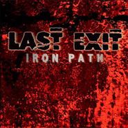 Last Exit, Iron Path (LP)