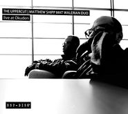 Matthew Shipp, Live at Okuden: The Uppercut (CD)