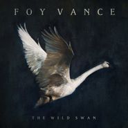Foy Vance, The Wild Swan (LP)