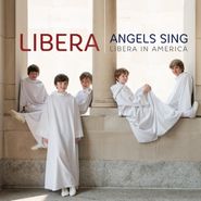 Libera, Angels Sing: Libera In America (CD)