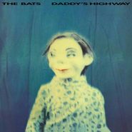 The Bats, Daddy's Highway (LP)