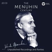 Yehudi Menuhin, The Menuhin Century: Unpublished Recordings And Rarities [Box Set] (CD)