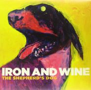 Iron & Wine, The Shepherd's Dog [180 Gram Vinyl] (LP)