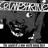 Crimpshrine, The Sound Of A New World Being Born (LP)