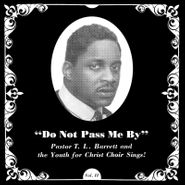 Pastor T.L. Barrett & The Youth for Christ Choir, Do Not Pass Me By Vol. II (LP)