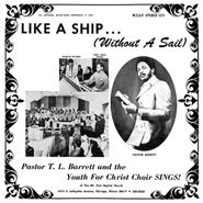 Pastor T.L. Barrett & The Youth for Christ Choir, Like A Ship... (Without A Sail) (LP)