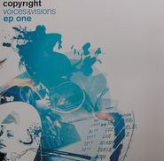 Copyright, Voices & Visions EP One (12")