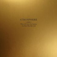 Atmosphere, When Life Gives You Lemons, You Paint That Shit Gold [Gold Vinyl] (LP)