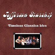 Jefferson Starship, Timeless Classics Live (CD)