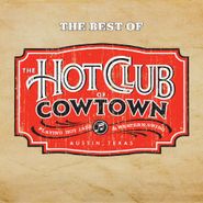 Hot Club of Cowtown, The Best Of The Hot Club Of Cowtown (CD)