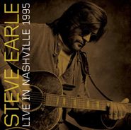 Steve Earle, Live In Nashville 1995 (CD)