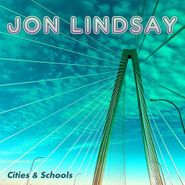Jon Lindsay, Cities & Schools (LP)