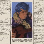 Stephen John Kalinich, A World Of Peace Must Come [Orange or Blue Vinyl] [Record Store Day] (LP)