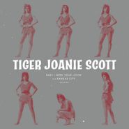 Tiger Joanie Scott, Baby I Need Your Lovin' / Kansas City [Record Store Day] (7")
