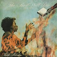 Keith Mlevhu, The Bad Will Die: 1976-1979 (LP)