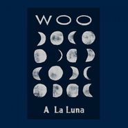 Woo, A La Luna (LP)