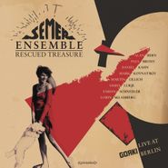 Semer Ensemble, Rescued Treasure: Live At Gorki Berlin (CD)