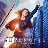 Blake Neely, Supergirl - Season 1 [OST] (CD)