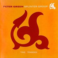 Peter Green Splinter Group, Time Traders (CD)