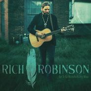 Rich Robinson, Got To Get Better In A Little While [Record Store Day] (10")
