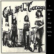 Various Artists, Girls In The Garage: A Collection Of Girl Garage Groups From The 60's! (LP)