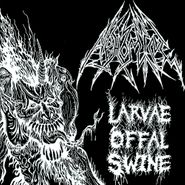 Abhomine, Larvae Offal Swarm (LP)