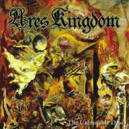 Ares Kingdom, The Unburiable Dead (LP)