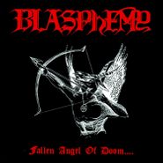 Blasphemy, Fallen Angel Of Doom... (CD)