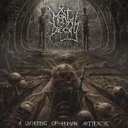 Mortal Decay, A Gathering Of Human Artifacts (CD)