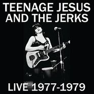 Teenage Jesus And The Jerks, Live 1977-1979 (CD)