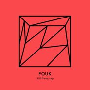 Fouk, Kill Frenzy EP (12")