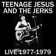 Teenage Jesus And The Jerks, Live 1977-1979 (LP)