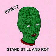 Pinact, Stand Still & Rot (LP)