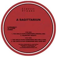 A Sagittariun, The Circle Stops Somewhere EP (12")