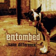 Entombed, Same Difference (CD)