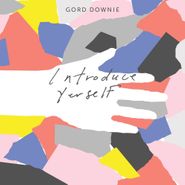 Gord Downie, Introduce Yerself (CD)