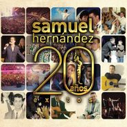 Samuel Hernandez, 20 Anos Exitos (CD)