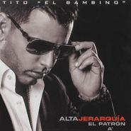 Tito El Bambino, Alta Jerarquia (CD)