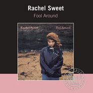 Rachel Sweet, Fool Around [Import] (CD)