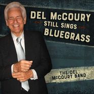Del McCoury, Del McCoury Still Sings Bluegrass (LP)