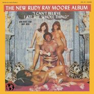 Rudy Ray Moore, I Can't Believe I Ate The Whole Thing! (CD)