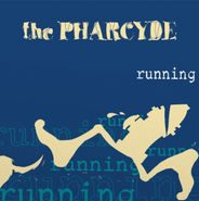 The Pharcyde, Runnin' [Black Friday] (7")