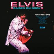 Elvis Presley, Raised On Rock / For Ol' Times Sake [180 Gram Vinyl] (LP)