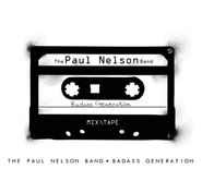 The Paul Nelson Band, Badass Generation (CD)